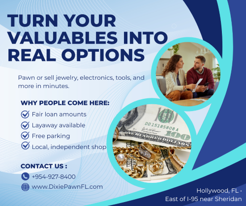 Dixie Pawn & Jewelry in Hollywood, FL — local independent pawnshop offering fair loans, cash for valuables, jewelry and electronics, layaway, and fast service.